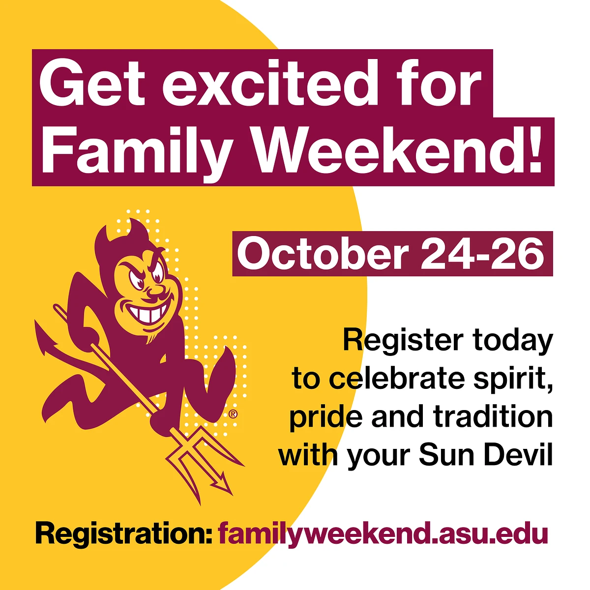 The image is an advertisement for a Family Weekend event at ASU from October 24-26, featuring a Sun Devil mascot and a call to register at familyweekend.asu.edu.